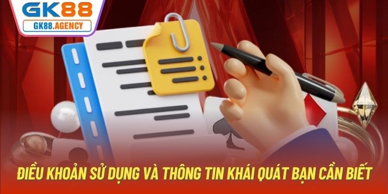 Điều khoản sử dụng và thông tin khái quát bạn cần biết