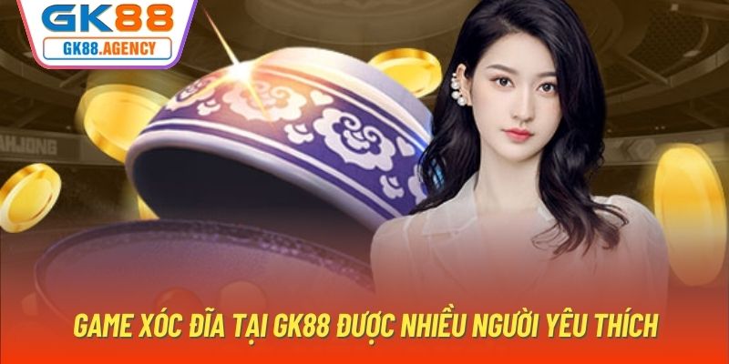 Game xóc đĩa tại GK88 được nhiều người yêu thích