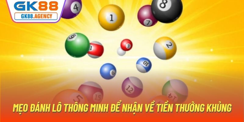 Mẹo Đánh Lô Thông Minh Để Nhận Về Tiền Thưởng Khủng